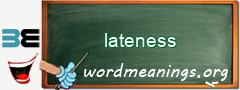 WordMeaning blackboard for lateness